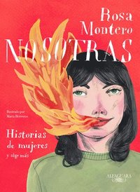 Nosotras. Historias de mujeres y algo mas / Us: Stories of Women and More (inbunden)