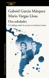 Dos soledades: Un dialogo sobre la novela en America Latina / Dos soledades: A D ialogue About the Latin American Novel (häftad)