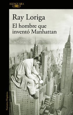 El Hombre Que Invent� Manhattan / The Man Who Invented Manhattan (h�ftad)