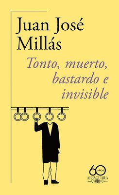 Tonto, Muerto, Bastardo E Invisible (60 Aniversario) / Foolish, Dead, Bastard, and Invisible (hftad)