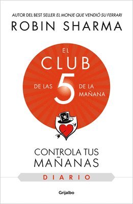El Diario de El Club de Las 5 de la Ma�ana / The 5am Club: Own Your Morning. Eleva Te Your Life (h�ftad)