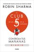 El Diario de El Club de Las 5 de la Ma�ana / The 5am Club: Own Your Morning. Eleva Te Your Life