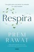 Respira. Una Gu�a Para Encontrar La Armon�a En Cada Instante / Breath, Wake Up to Life