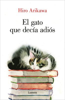 El Gato Que Dec�a Adi�s / The Goodbye Cat (h�ftad)