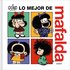 Lo Mejor de Mafalda / The Best of Mafalda