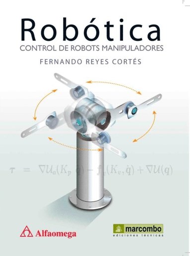 RobÃ³tica: Control de Robots Manipuladores (häftad)