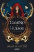 Camino de Huesos / The Road of Bones