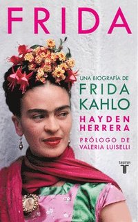 Frida / Frida: A Biography of Frida Kahlo (inbunden)