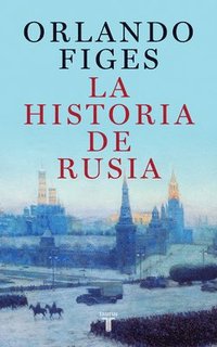La Historia de Rusia / The Story of Russia (inbunden)
