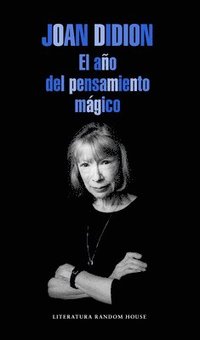 El Ao del Pensamiento Mgico / The Year of the Magical Thinking (hftad)