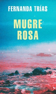 Mugre Rosa / Pink Slime (inbunden)