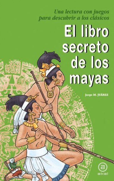El libro secreto de los mayas (inbunden)