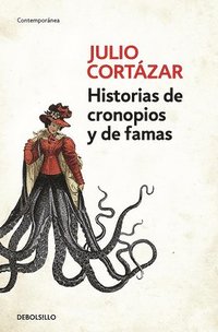 Historias de cronopios y de famas / Cronopios and Famas (häftad)