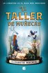 El Taller de Muecas / The Doll Factory