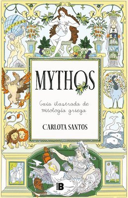 Mythos: Gua Ilustrada de Mitologa Griega / Mythos: An Illustrated Guide to Greek Mythology (hftad)