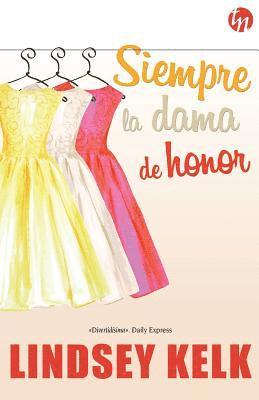 Siempre la dama de honor (hftad)