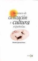 Diccionario de civilizacin y cultura espaola (hftad)