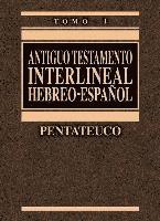 Antiguo Testamento Interlineal Hebreo-Espanol Vol. 1 (inbunden)
