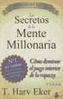 Los Secretos de la Mente Millonaria: Como Dominar el Juego Interior de A Riqueza = Secrets of the Millionaire Mind