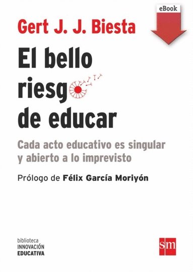 El bello riesgo de educar (inbunden)
