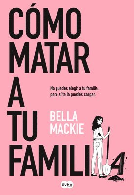 Cmo Matar a Tu Familia / How to Kill Your Family (hftad)