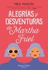 Alegras y desventuras de Martha Friel