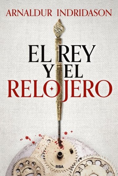 El rey y el relojero (häftad)