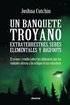 Un banquete troyano: Extraterrestres, seres elementales y bigfoots