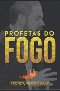 Profetas do Fogo: Profeta Vinicius Iracet (hftad)