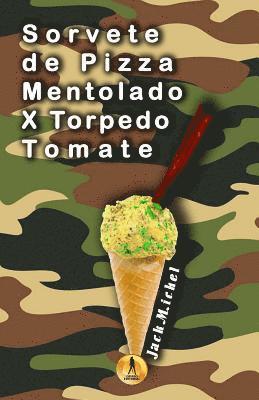 Sorvete de Pizza Mentolado X Torpedo Tomate (hftad)