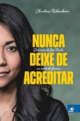 Nunca Deixe de Acreditar (inbunden)