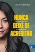 Nunca Deixe de Acreditar
