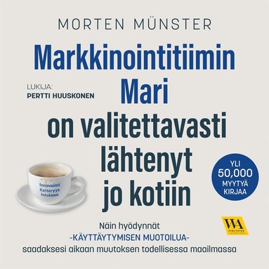 Markkinointitiimin Mari on valitettavasti lhtenyt jo kotiin (e-bok)