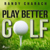 Play Better Golf (ljudbok)