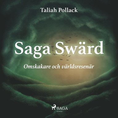 Saga Sw�rd ? omskakare och v�rldsresen�r