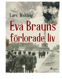 Eva Brauns förlorade liv (e-bok)