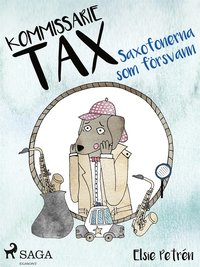 Kommissarie Tax: Saxofonerna som försvann (e-bok)