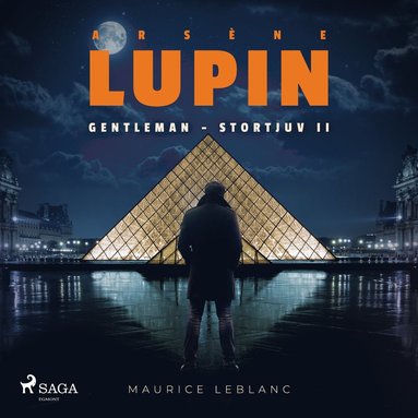 Arsne Lupin: Gentleman - Stortjuv II (ljudbok)