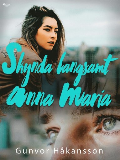 Skynda lngsamt, Anna Maria (inbunden)