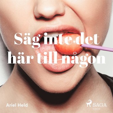 Sg inte det hr till ngon (inbunden)