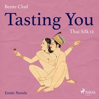 Tasting You 12: Thai Silk (ljudbok)