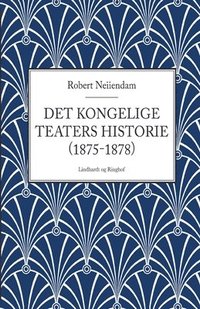 Det Kongelige Teaters historie (1875-1878) (häftad)