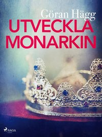 Utveckla monarkin (e-bok)