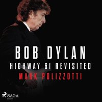 Bob Dylan - Highway 61 Revisited (ljudbok)