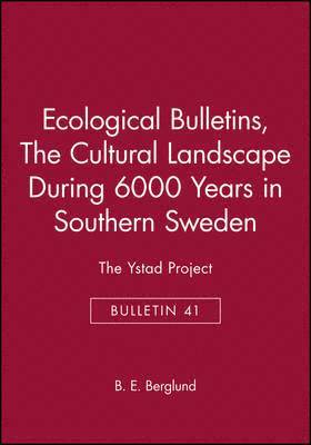 The cultural landscape during 6000 years in southern Sweden - the Ystad Project (inbunden)