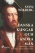 Danska kungar och andra mn : strvtg i dansk historia under nyare tiden