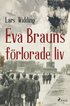 Eva Brauns frlorade liv