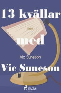 13 kvallar med Vic Suneson (hftad)
