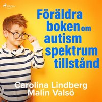 Föräldraboken om autismspektrumtillstånd (ljudbok)