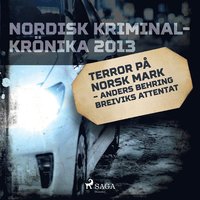 Terror p norsk mark ? Anders Behring Breiviks attentat (ljudbok)